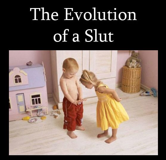 The Evolution of the "Slut"