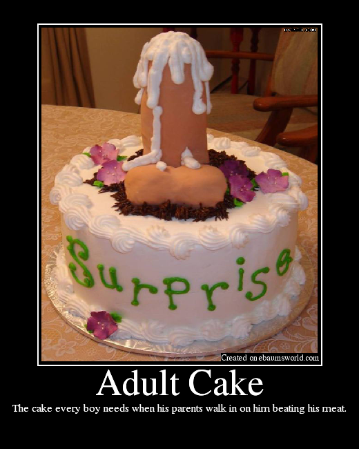 The cake every boy needs when his parents walk in on him beating his meat.