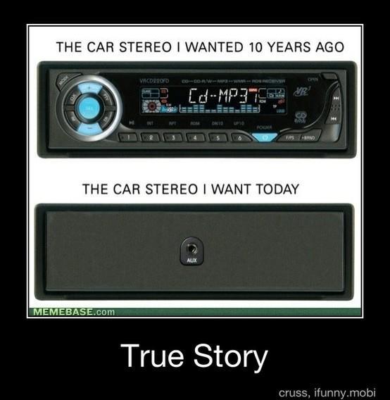 car stereo meme - The Car Stereo I Wanted 10 Years Ago Vaderod Daw 1MP3 Sr The Car Stereo I Want Today Memebase.com True Story cruss, ifunny.mobi