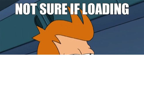 Not sure if loading