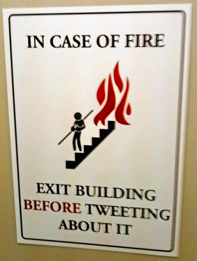 If there is fire...I think its better to listen to this notice..