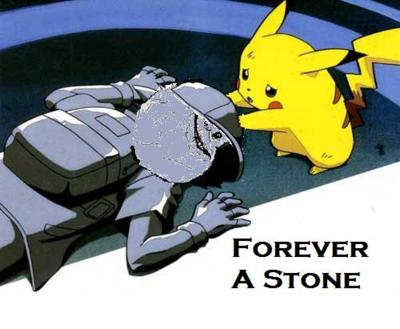 Forever a stone.