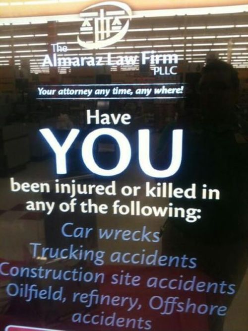 lawyer fail - The Almaraza Firma Pllc Your attorney any time, any where! Have You 'been injured or killed in any of the ing Car wrecks Trucking accidents Construction site accidents Oilfield, refinery, Offshore accidents