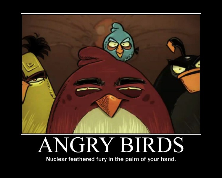 demotivational angry birds - Angry Birds Nuclear feathered fury in the palm of your hand.