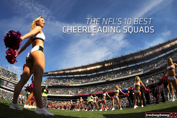 The NFL’s 10 Best Cheerleading Squads
