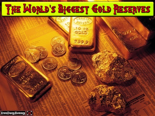 The World's Biggest Gold Reserves