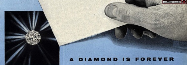A Diamond is Forever by DeBeers - Year Introduced: 1948