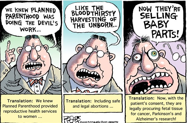 The sting operation and distortion campaign by lunatic religious Teapublicans against Planned Parenthood has been red meat for whacko anti-abortion activists and right-wing screwball politicians eager to defund Planned Parenthood.