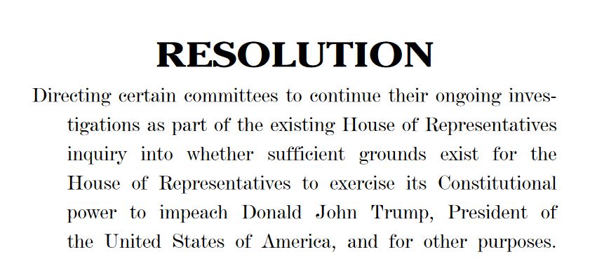 Released on Tuesday afternoon the text of the upcoming resolution, which details the next phase of their impeachment of Drumpf. Full text here: https://docs.house.gov/billsthisweek/20191028/BILLS-116-HRes660.pdf