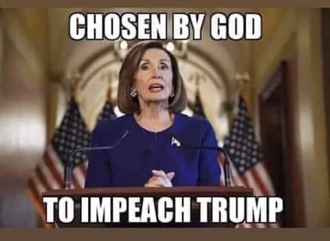 pelosi impeachment - Chosen By God To Impeach Trump