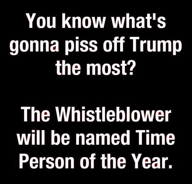 they laugh at me because i m different - You know what's gonna piss off Trump the most? The Whistleblower will be named Time Person of the Year.