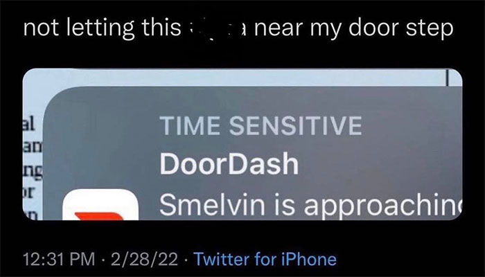 parents who gave their kids dumb names -  computer crash - not letting this i near my door step an ng or Time Sensitive DoorDash Smelvin is approaching 22822 Twitter for iPhone