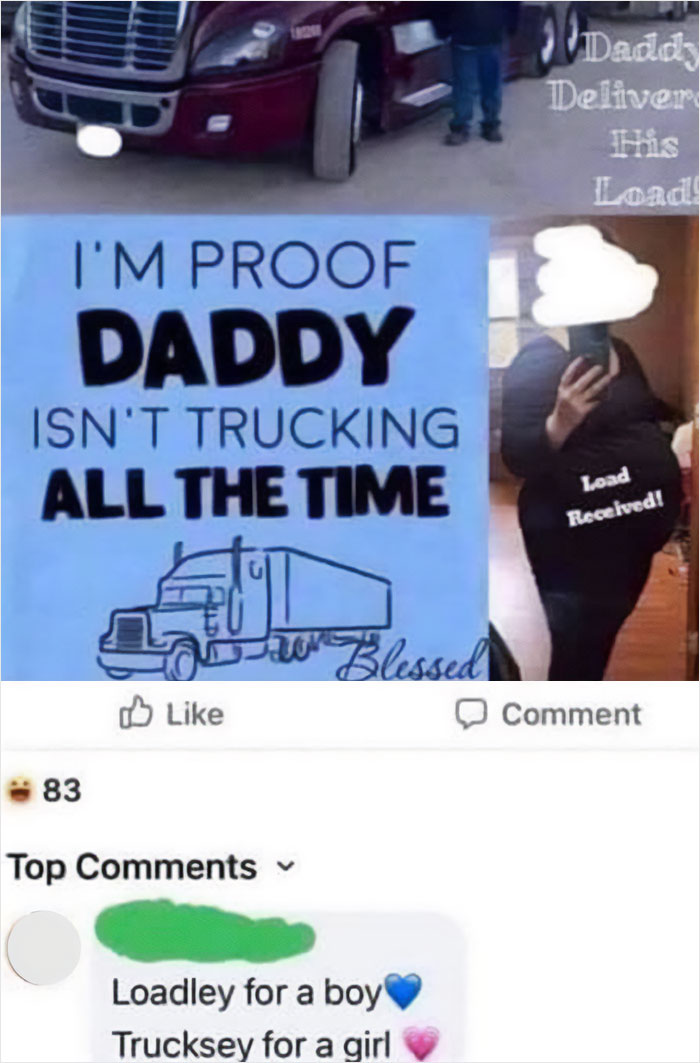 parents who gave their kids dumb names -  loadley for a boy trucksey for a girl - Daddy Deliver His Load! I'M Proof Daddy Isn'T Trucking All The Time Load Received! con Blessed Comment 83 Top Loadley for a boy Trucksey for a girl