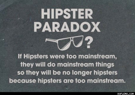 I was a HIPSTER before it was mainstream