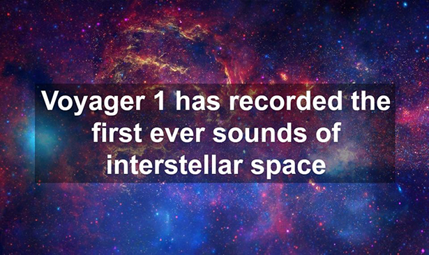 milky way galaxy - Voyager 1 has recorded the first ever sounds of interstellar space