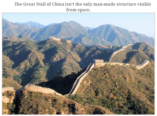 great wall of china - The Great Wall of China isn't the only manmade structure visible from space.