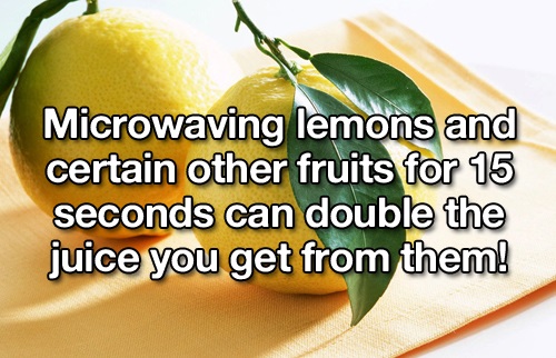 natural foods - Microwaving lemons and certain other fruits for 15 seconds can double the juice you get from them!