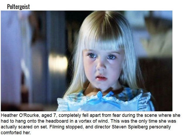 heather o rourke - Poltergeist Heather O'Rourke, aged 7, completely fell apart from fear during the scene where she had to hang onto the headboard in a vortex of wind. This was the only time she was actually scared on set. Filming stopped, and director St