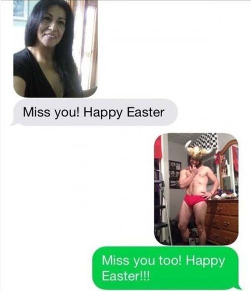 funny pun wrong number text messages - Miss you! Happy Easter Miss you too! Happy Easter!!!