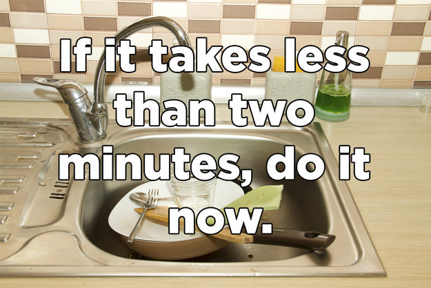 table - If it takes less than two minutes, do it now.