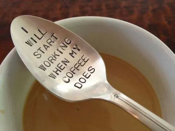 funny spoon - Start Will Working When My Coffee Does