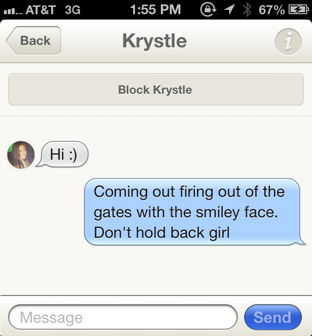 screenshot - ..... At&T 3G @ 1 X 67% 33 Back Krystle Block Krystle Hi Coming out firing out of the gates with the smiley face. Don't hold back girl Message Send