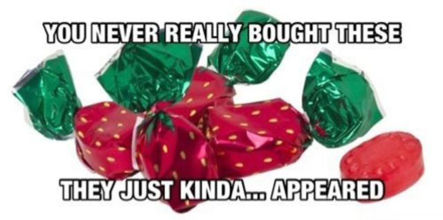 strawberry candy meme - You Never Really Bought These They Just Kinda... Appeared