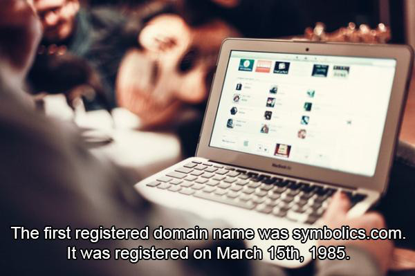 keep abreast - The first registered domain name was symbolics.com. It was registered on March 15th, 1985.