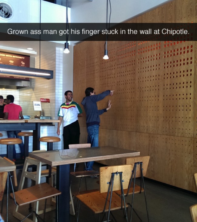 epic snapchat man finger stuck in chipotle wall - Grown ass man got his finger stuck in the wall at Chipotle.