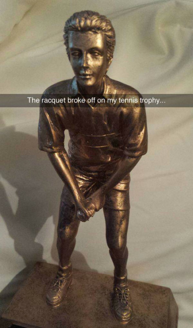epic snapchat spanky award - The racquet broke off on my tennis trophy...