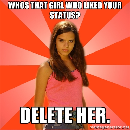 relationship meme of fly rod memes Whos That Girl Who d Your Status? Delete Her. memegenerator.net