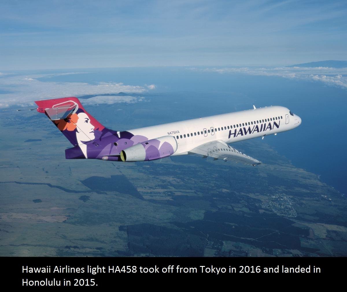 hawaiian airlines maui - N475HA Hawanan" Hawaii Airlines light HA458 took off from Tokyo in 2016 and landed in Honolulu in 2015.