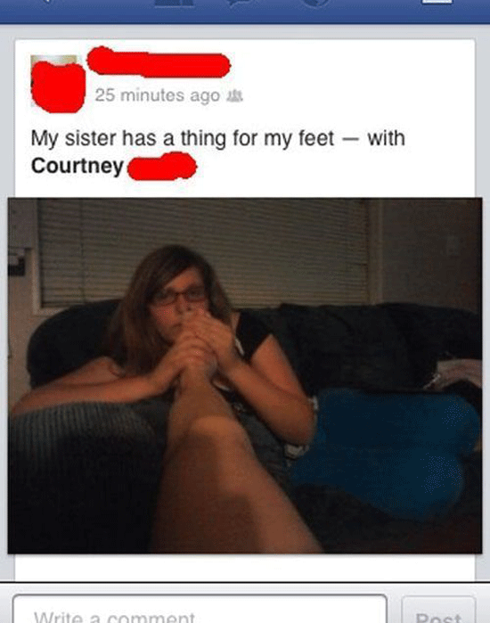 photo caption - 25 minutes ago My sister has a thing for my feet with Courtney Write a comment