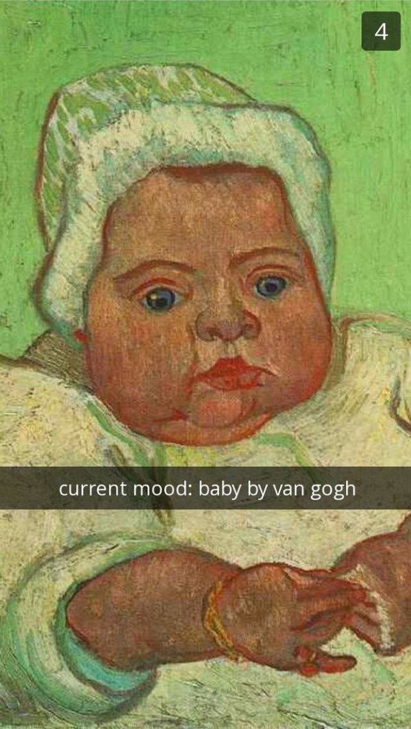 museum snapchat current mood baby by van gogh