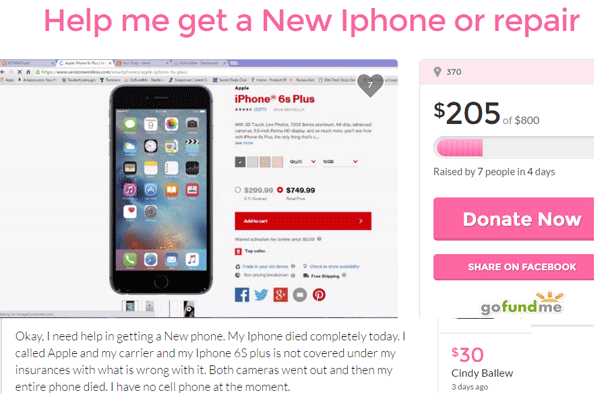 memes - smartphone - Help me get a New Iphone or repair 370 iPhone 6s Plus $205 of $800 Re Raised by 7 people in 4 days 299,99 O $749,99 Donate Now On Facebook fy8OO gofundme Okay, I need help in getting a New phone. My Iphone died completely today. I cal
