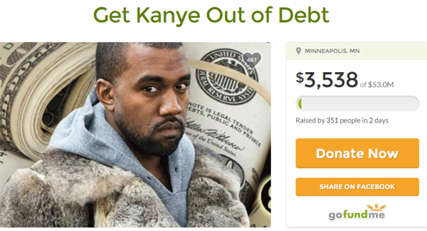 memes - funny go fund me - Get Kanye Out of Debt Minneapolis, Mn Ves $3,538 of $53.Om En Noties Public And Raised by 351 people in 2 days the wed States Donate Now On Facebook gofundme