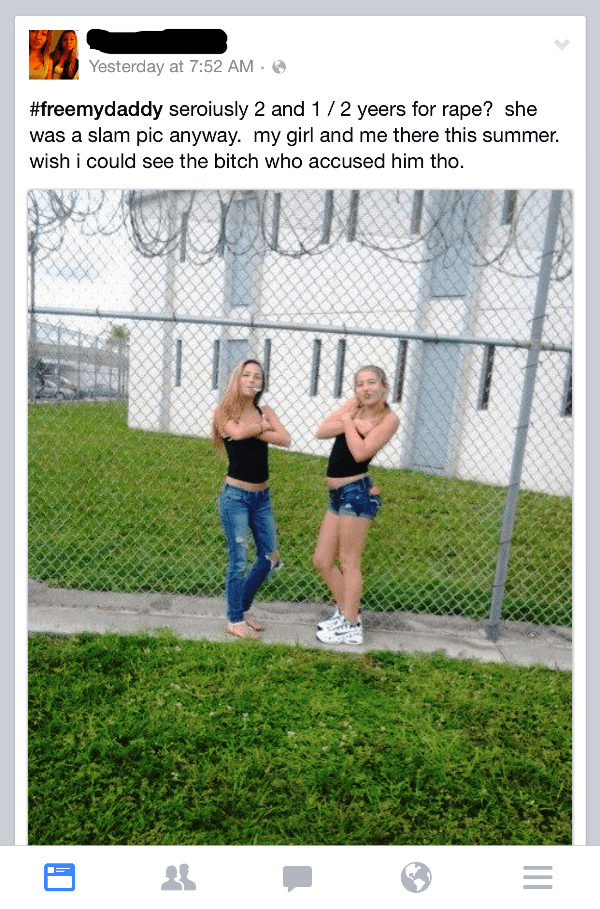 trashy facebook posts - Yesterday at seroiusly 2 and 12 yeers for rape? she was a slam pic anyway. my girl and me there this summer. wish i could see the bitch who accused him tho. allal