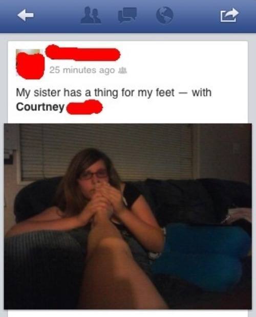 facebook trashy people - 25 minutes ago My sister has a thing for my feet with Courtney