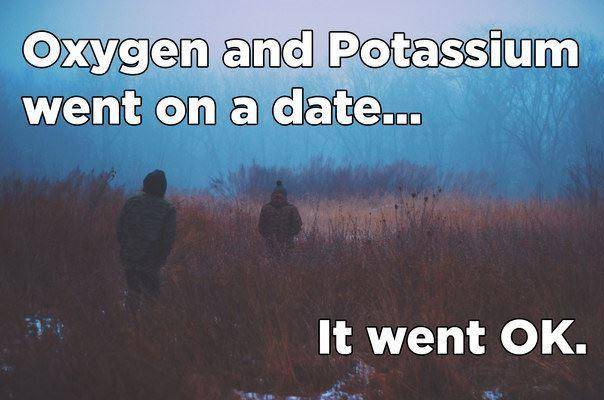 sky - Oxygen and Potassium went on a date... It went Ok.