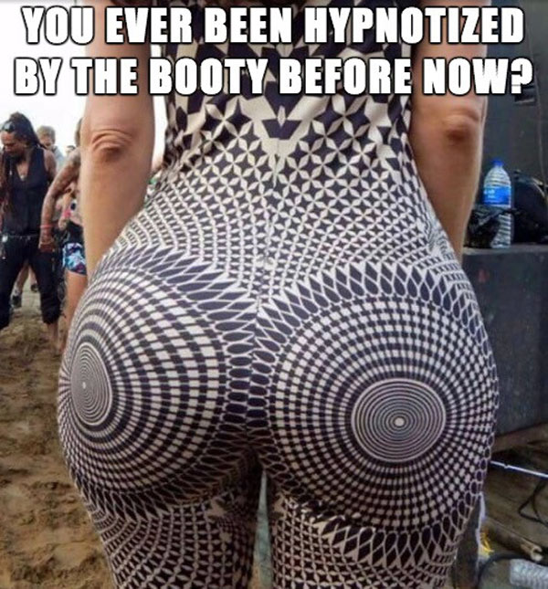 pattern - You Ever Been Hypnotized By The Booty Before Now? Xxyxy Tre Wiiiiiii Lig Ilir mm Mod Ant Intitatea