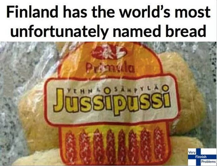 jussi pussi - Finland has the world's most unfortunately named bread Primga Jussipussi Very Finnish Problems