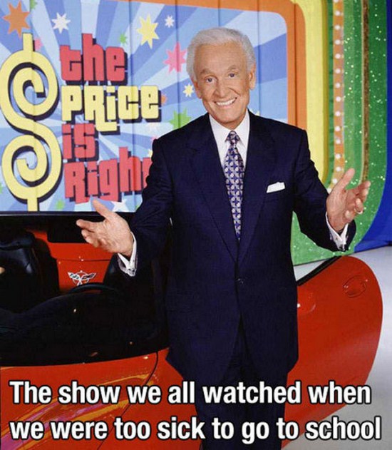 bob barker - The show we all watched when we were too sick to go to school