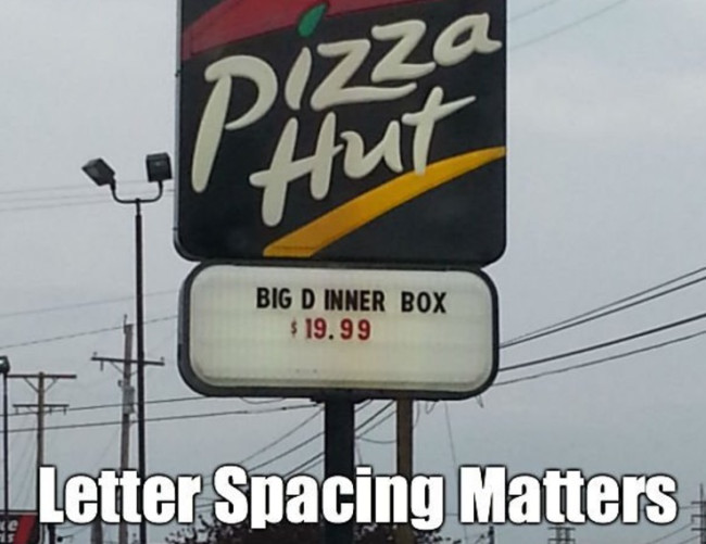 Pizza hot makes an error in their spacing on their sign and now it looks like they offering you a D.