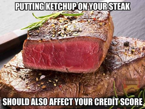 best steak in the world - Punting Ketchup On Your Steak Hhet Should Also Affect Your Credit Score.