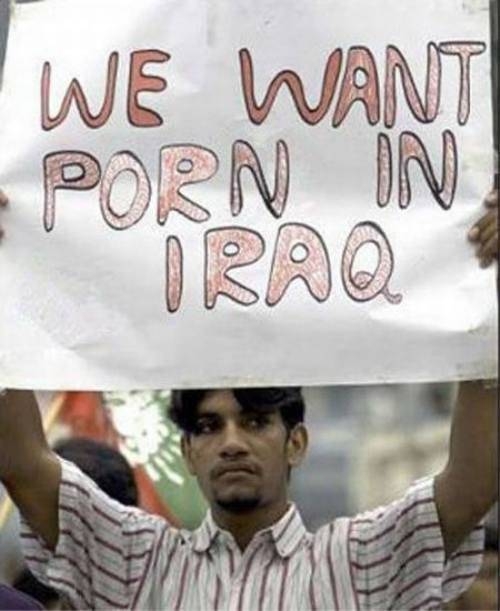 we want porn in iraq - We Want Porn On Iraq
