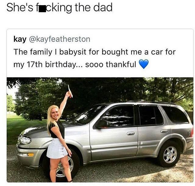 shes fucking the dad - She's fucking the dad kay The family | babysit for bought me a car for my 17th birthday... sooo thankful