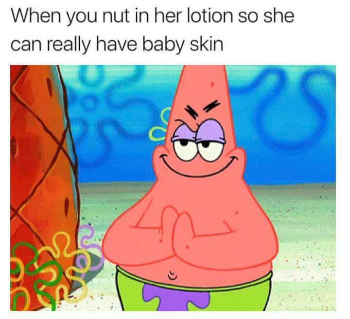 patrick rubbing hands - When you nut in her lotion so she can really have baby skin