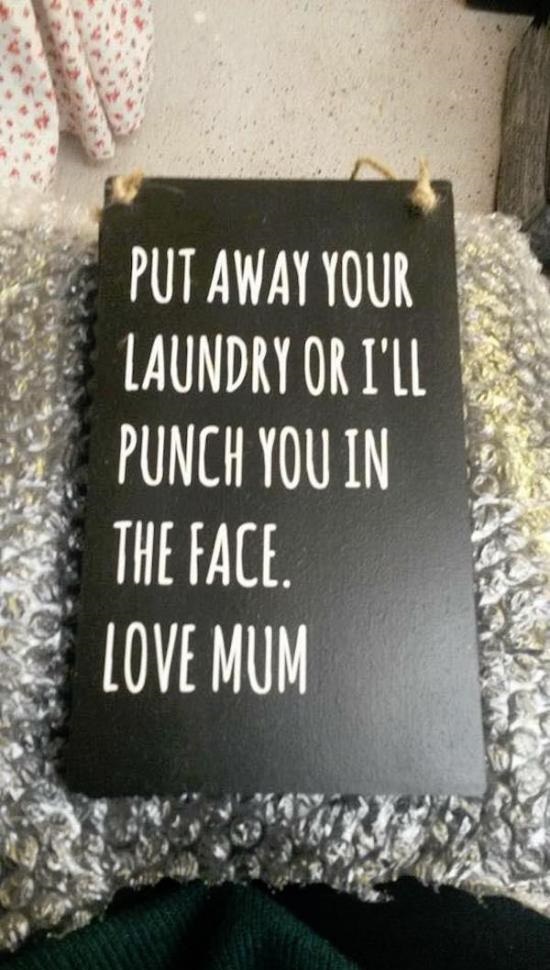 commemorative plaque - Put Away Your Laundry Or I'Ll Punch You In The Face. Love Mum
