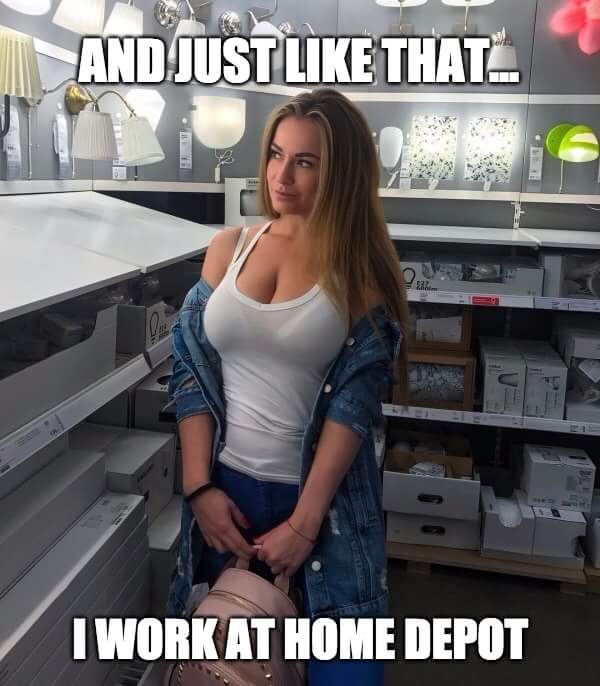 memes - blond - And Just That I Work At Home Depot