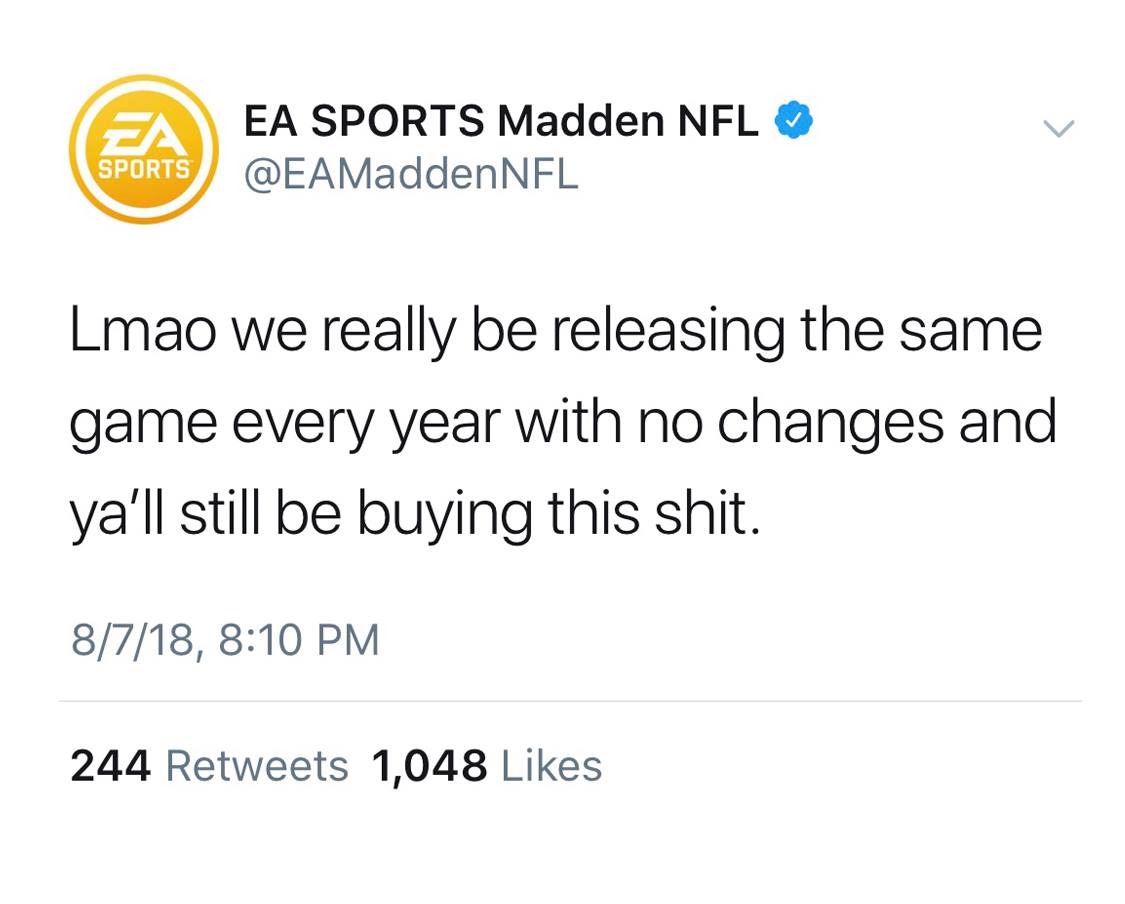 angle - Ea Sports Madden Nfl Nfl Sports Lmao we really be releasing the same game every year with no changes and ya'll still be buying this shit. 8718, 244 1,048